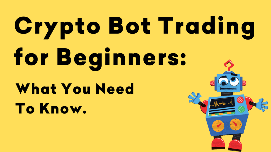 Beginner crypto trading bots what you need to know