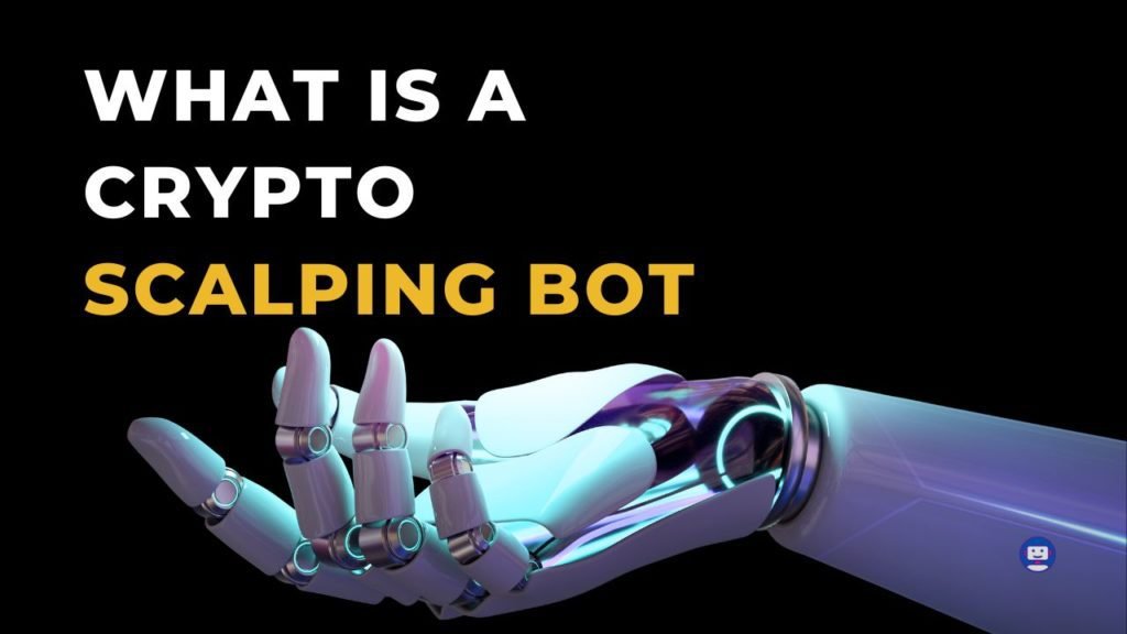 This article explains about scalping bots and how to use them in crypto